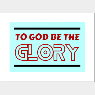 To God Be The Glory | Christian Typography Posters and Art